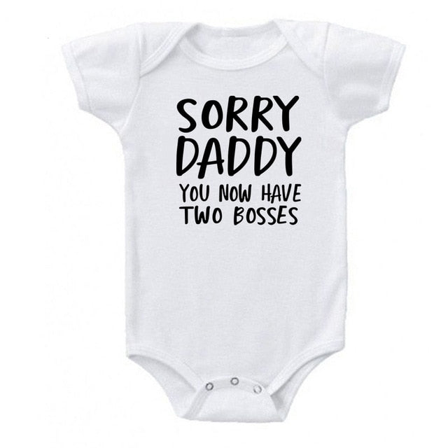 Creative Baby Outfit - Sorry Daddy You Now Have Two Bosses - Cotton Romper