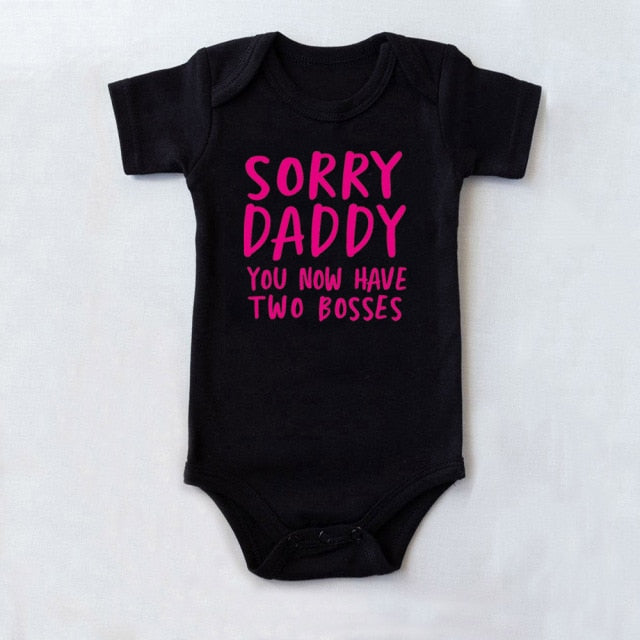 Creative Baby Outfit - Sorry Daddy You Now Have Two Bosses - Cotton Romper